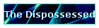 The Dispossessed
